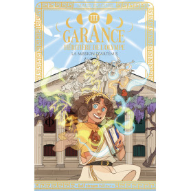 Garance, Héritière de l'Olympe - Tome 3 La Mission d'Artémis