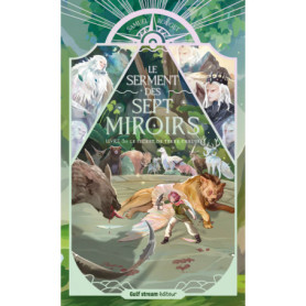 Le Serment des sept miroirs - Tome 3 Le Secret de Terre Creuse Le Serment des sept miroirs - Tome 3 Le Secret de Terre Creuse
