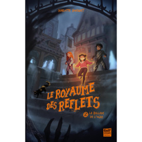 Le Royaume des reflets - Tome 2 La ballade de l'ogre