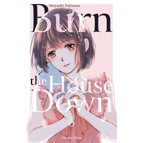 Burn the House Down - Tome 6 (VF)
