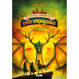 L'École secrète des dragons - Tome 04 Le Réveil des Griffeuillus (broché)