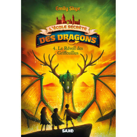 L'École secrète des dragons - Tome 04 Le Réveil des Griffeuillus (broché)