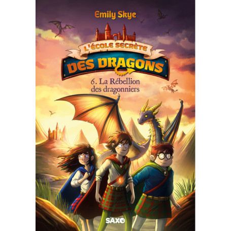 L'école secrète des dragons - Tome 06 La Rébellion des dragonniers (broché)