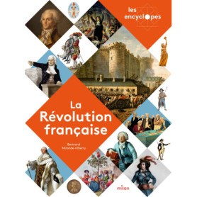 LES ENCYCLOPES - La Révolution française - Dès 10 ans