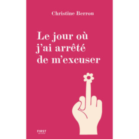 Le jour où j'ai arrêté de m'excuser
