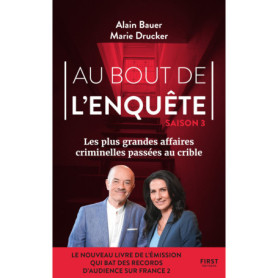 Au bout de l'enquête - Les plus grandes affaires criminelles - Tome 03