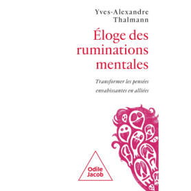 Eloge des ruminations mentales