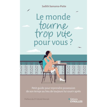 Le monde tourne trop vite pour vous ?