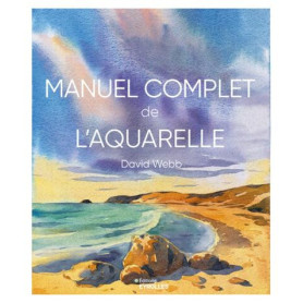 Manuel complet de l'aquarelle