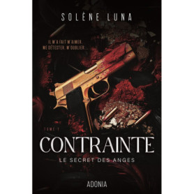 Le Secret des Anges - Tome 1 Contrainte
