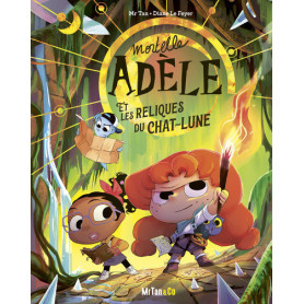 Mortelle Adèle et les Reliques du Chat-Lune - Les Grandes Aventures