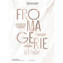 Fromagerie idéale
