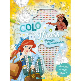 Disney Princesses - Colo avec strass - Voyages extraordinaires - Avec plus de 1000 strass !