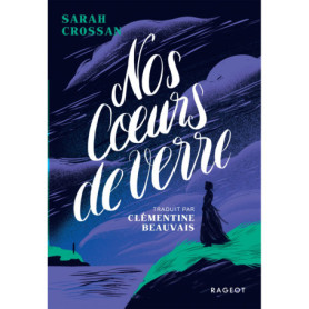 Nos coeurs de verre