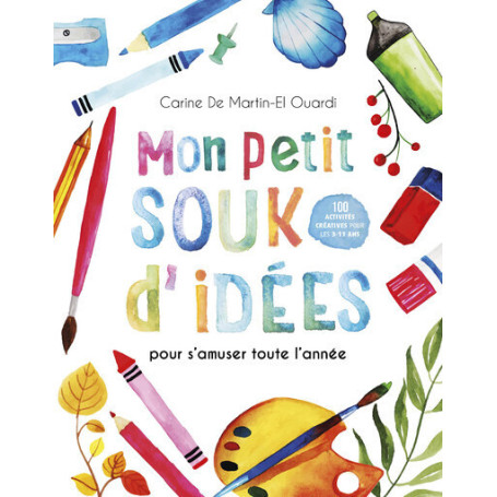 Mon petit souk d'idées - pour s'amuser toute l'année