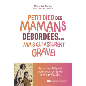 Petit dico des mamans débordées... mais qui assurent grave !