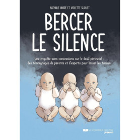 Bercer le silence - Une enquête sans concessions sur le deuil prénatal