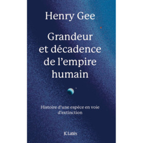 Grandeur et décadence de l'empire humain