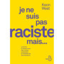 Je ne suis pas raciste mais... - Comment la science nous aide à mieux comprendre et combattre les discriminations