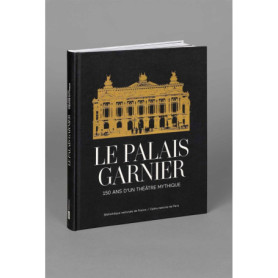 Le Palais Garnier - 150 ans d'un théâtre mythique