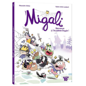 Migali - tome 01 Bienvenue à l'Academie Royale ! - Tome 1