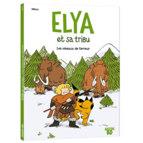 Elya et sa tribu - Tome 01 Les oiseaux de terreur