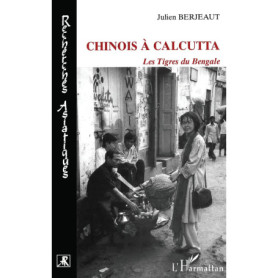Chinois à Calcutta - les tigres du Bengale
