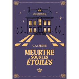 Le Club des amateurs de romans policiers - Tome 3 Meurtre sous les étoiles