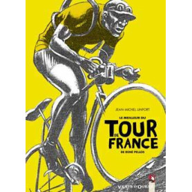 Le Meilleur du «Tour de France» de René Pellos