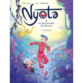 Nyota & les Surveillants des étoiles - Tome 2 Tectonique