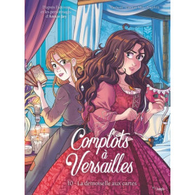 Complots à Versailles - Tome 10 La demoiselle aux cartes