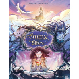 Emmy et les derniers Elfes - Tome 2 Un royaume à reconquérir