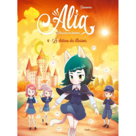 Alia - Tome 4 Le château des illusions