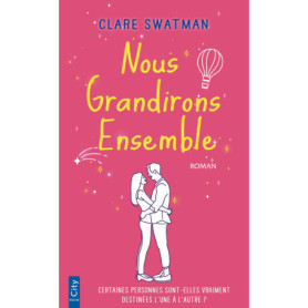 Nous grandirons ensemble Nous grandirons ensemble