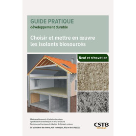 Choisir et mettre en oeuvre les isolants biosourcés Choisir et mettre en oeuvre les isolants biosourcés