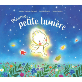 Plume, petite lumière Plume, petite lumière
