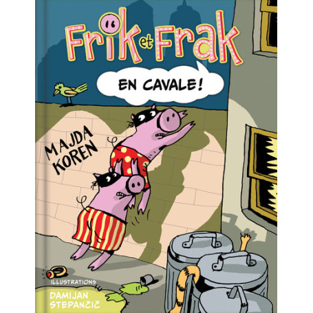 Frik et Frak en cavale ! - Tome 02