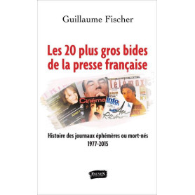 Les 20 plus gros bides de la presse française