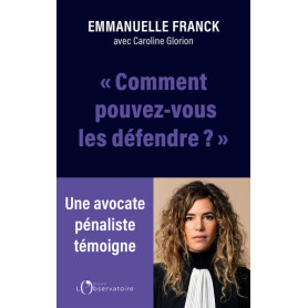 Comment pouvez-vous les défendre ?