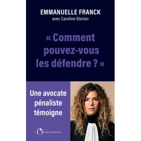 Comment pouvez-vous les défendre ?