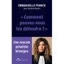 Comment pouvez-vous les défendre ?