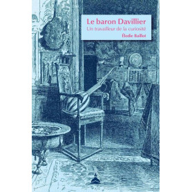 Le baron Davillier, un travailleur de la curiosité