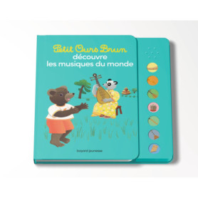 Petit Ours Brun découvre les musiques du monde - Livre sonore - Dès 1 an