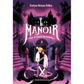 Le manoir saison 1, Tome 02 Le manoir saison 1, Tome 02