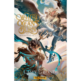 Where Oceans Burn T01 (Edition Relié) Where Oceans Burn T01 (Edition Relié)