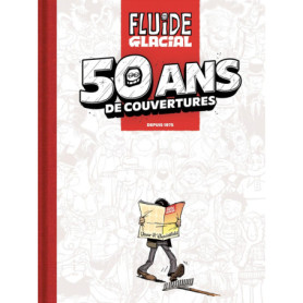 Fluide Glacial  50 ans de couvertures