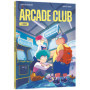 Arcade club - Tome 01