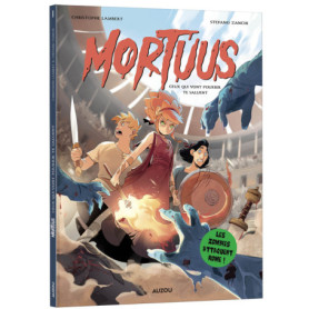 Mortuus - Tome 1 Ceux qui vont pourrir te saluent