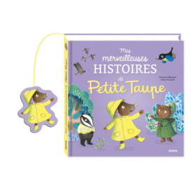 Mes merveilleuses histoires de petite taupe Mes merveilleuses histoires de petite taupe