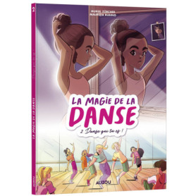 La magie de la danse - Tome 2 Danse qui tu es !
